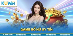 Top Game Nổ Hũ Uy Tín Nhất Trên Thị Trường Gambling Việt