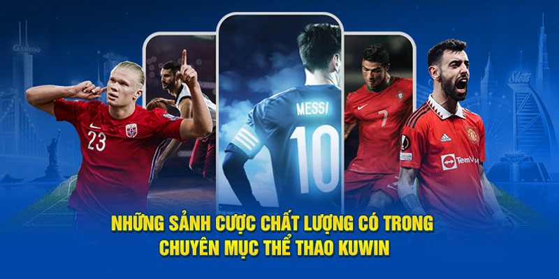 Những sảnh Sports nổi bật với nhiều tính năng đẳng cấp